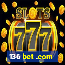 136 bet .com